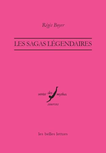 Couverture du livre « Les sagas légendaires » de Regis Boyer aux éditions Belles Lettres
