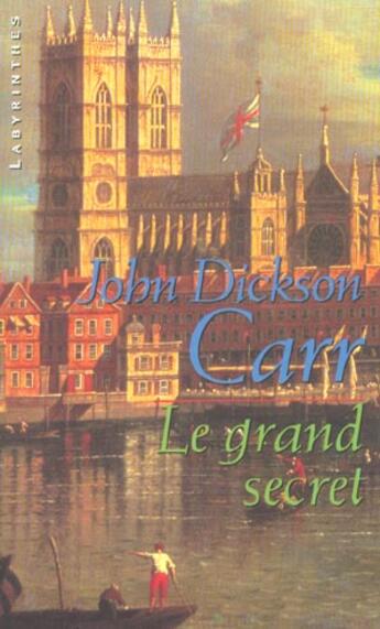 Couverture du livre « Le Grand Secret » de John Dickson Carr aux éditions Editions Du Masque