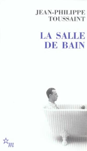 Couverture du livre « La salle de bain » de Jean-Philippe Toussaint aux éditions Minuit