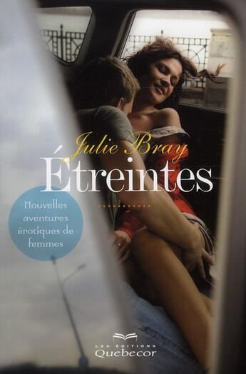 Couverture du livre « Étreinte (2e édition) » de Julie Bray aux éditions Quebecor