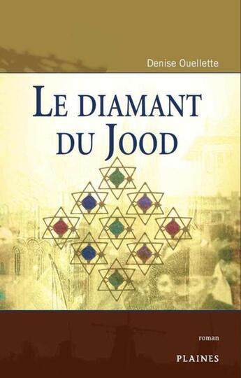 Couverture du livre « Le diamant du Jood » de Denise Ouellette-Berkhout aux éditions Les Editions Des Plaines