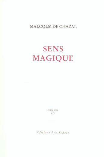 Couverture du livre « Sens magique » de Malcolm De Chazal aux éditions Leo Scheer