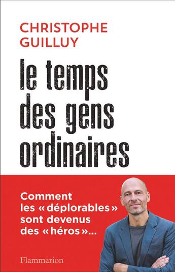 Couverture du livre « Le temps des gens ordinaires » de Christophe Guilluy aux éditions Flammarion