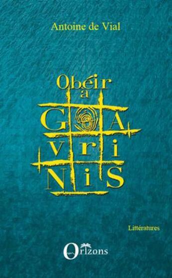 Couverture du livre « Obéir à Gavrinis » de Antoine De Vial aux éditions L'harmattan