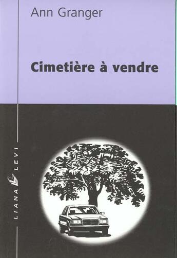 Couverture du livre « Cimetiere a vendre » de Ann Granger aux éditions Liana Levi