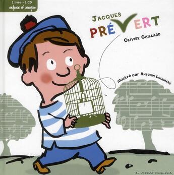 Couverture du livre « Jacques Prévert, chansons pour petits et grands » de Antonin Louchard aux éditions Enfance Et Musique