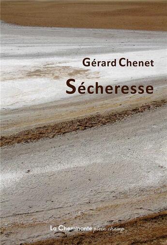 Couverture du livre « Sécheresse » de Gerard Chenet aux éditions La Cheminante