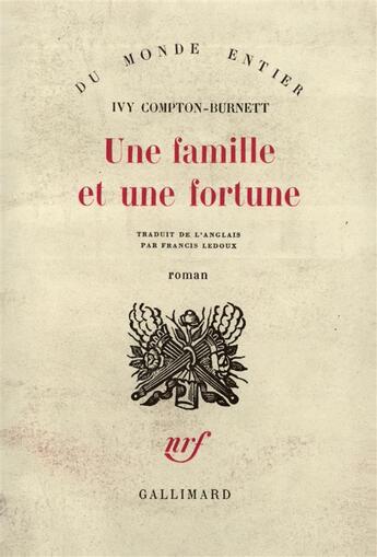 Couverture du livre « Une Famille Et Une Fortune » de Ivy Compton-Burnett aux éditions Gallimard
