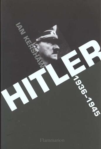 Couverture du livre « Hitler Tome 2 ; 1936-1945 » de Ian Kershaw aux éditions Flammarion