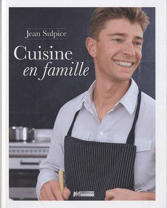 Couverture du livre « Jean Sulpice, cuisine en famille » de Jean Sulpice aux éditions M6 Editions