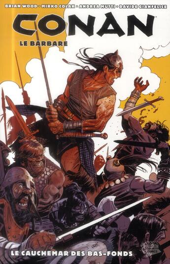 Couverture du livre « Conan le Barbare t.3 ; le cauchemar des bas-fonds » de Brian Wood aux éditions Panini