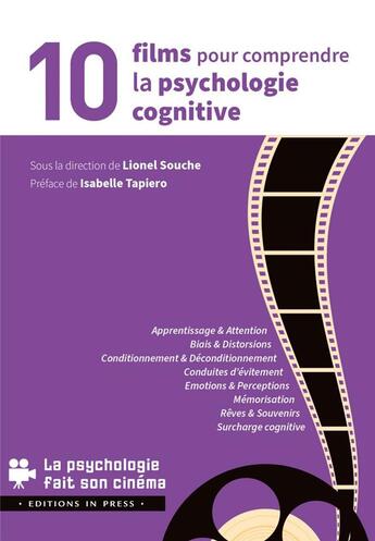 Couverture du livre « 10 films pour comprendre la psychologie cognitive » de Lionel Souche aux éditions In Press