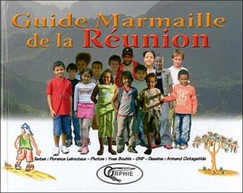 Couverture du livre « Guide marmaille de La Réunion » de Florence Lebouteux et Yves Bouhin aux éditions Orphie