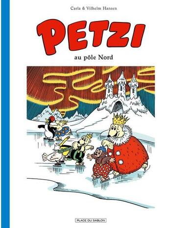 Couverture du livre « Petzi t.5 : Petzi au pôle Nord » de Carla Hansen et Vilhelm Hansen aux éditions Paquet