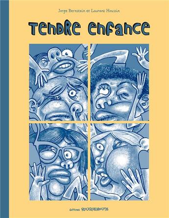 Couverture du livre « Tendre enfance » de Laurent Houssin et Jorge Berstein aux éditions Rouquemoute