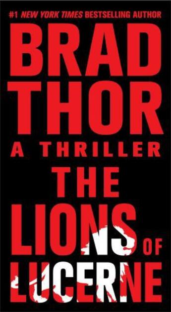 Couverture du livre « The Lions of Lucerne » de Brad Thor aux éditions Atria Books