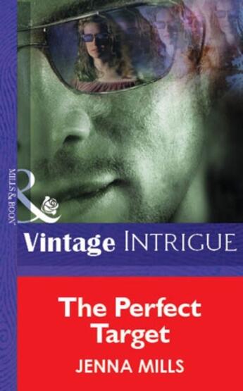 Couverture du livre « The Perfect Target (Mills & Boon Vintage Intrigue) » de Jenna Mills aux éditions Mills & Boon Series