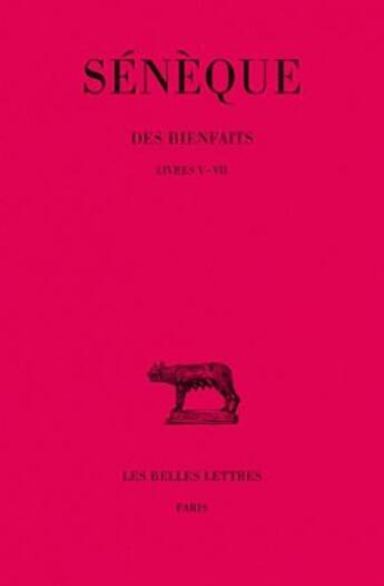 Couverture du livre « Des bienfaits t.2 ; L5-7 » de Seneque aux éditions Belles Lettres
