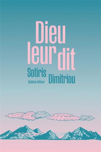 Couverture du livre « Dieu leur dit » de Sotiris Dimitriou aux éditions Quidam