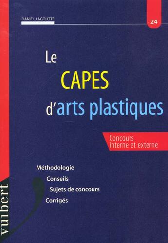 Couverture du livre « Le Capes D'Arts Plastiques N.24 » de Daniel Lagoutte aux éditions Vuibert