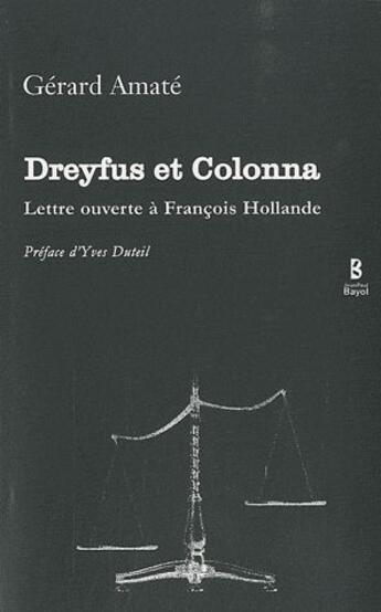 Couverture du livre « Dreyfus et Colonna ; lettre ouverte à François Hollande » de Gerard Amate aux éditions Jean-paul Bayol