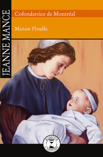 Couverture du livre « Jeanne Mance » de Manon Plouffe et Adeline Lamarre aux éditions Epagine