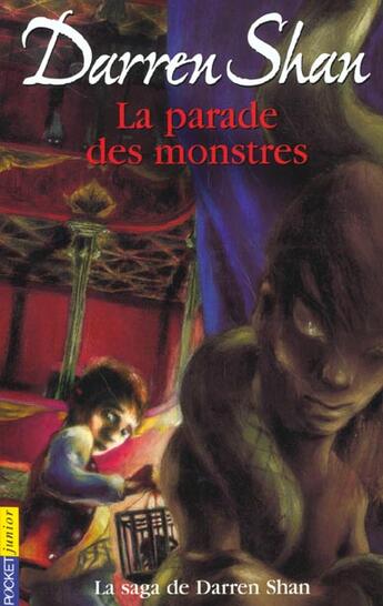 Couverture du livre « La saga de Darren Shan t.1 ; la parade des monstres » de Darren Shan aux éditions Pocket Jeunesse