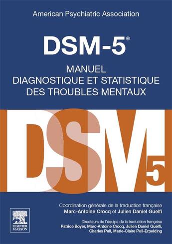 Couverture du livre « DSM-5 ; manuel diagnostique et statistique des troubles mentaux » de  aux éditions Elsevier-masson