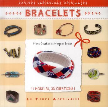 Couverture du livre « Bracelets » de Marie Gauthier et Margaux Soulier aux éditions Le Temps Apprivoise