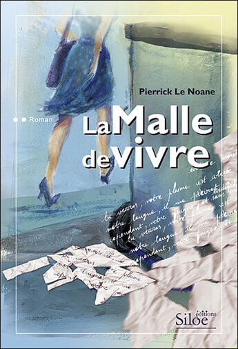 Couverture du livre « La malle de vivre » de Pierrick Le Noane aux éditions Siloe