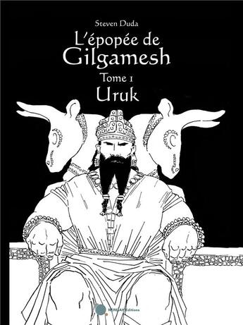 Couverture du livre « L'epopee de gilgamesh - tome 1 : uruk » de Steven Duda aux éditions Nereiah