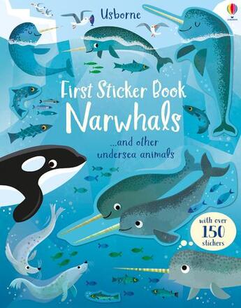Couverture du livre « First sticker book narwhals... and other undersea animals » de Holly Bathie et Gareth Lucas aux éditions Usborne