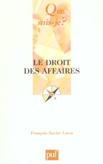 Couverture du livre « Le droit des affaires » de Francois-Xavier Lucas aux éditions Que Sais-je ?