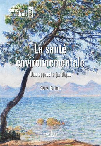 Couverture du livre « La santé environnementale : Une approche juridique » de Sara Brimo aux éditions Dalloz