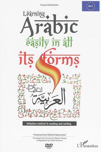 Couverture du livre « Learning Arabic (Cd Inclus) Easily In All Its Forms Initiation Method To Reading And Writing » de Kaisal Kenanah aux éditions L'harmattan