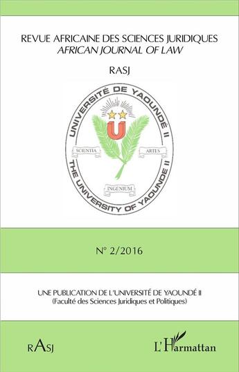 Couverture du livre « REVUE AFRICAINE DES SCIENCES JURIDIQUES T.2016/2 (édition 2016) » de Rasj 2/2016 aux éditions L'harmattan