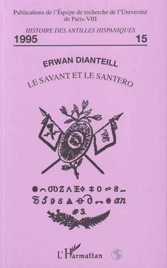 Couverture du livre « Le savant et le santero » de Erwan Dianteill aux éditions L'harmattan