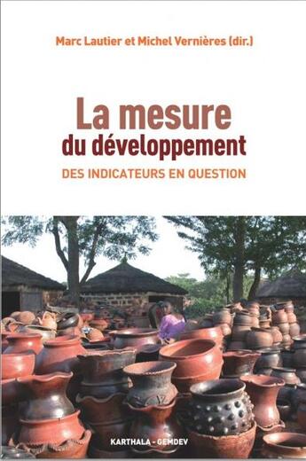Couverture du livre « La mesure du développement ; des indicateurs en question » de Michel Vernieres et Marc Lautier et Collectif aux éditions Karthala