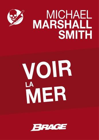 Couverture du livre « Voir la mer » de Michael Marshall Smith aux éditions Brage