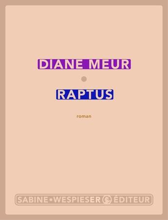 Couverture du livre « Raptus » de Diane Meur aux éditions Sabine Wespieser