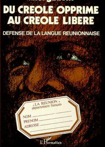 Couverture du livre « DU CRÉOLE OPPRIMÉ AU CREOLE LIBÉRÉ » de Axel Gauvin aux éditions L'harmattan
