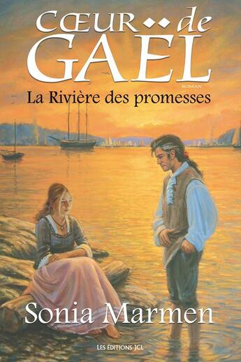 Couverture du livre « Coeur de Gaël Tome 4 : la rivière des promesses » de Sonia Marmen aux éditions Les Editions Jcl
