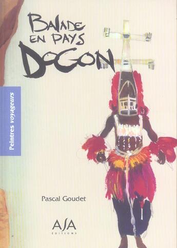 Couverture du livre « Balade En Pays Dogon Peintres Voyageurs » de Goudet Pascal aux éditions Asa