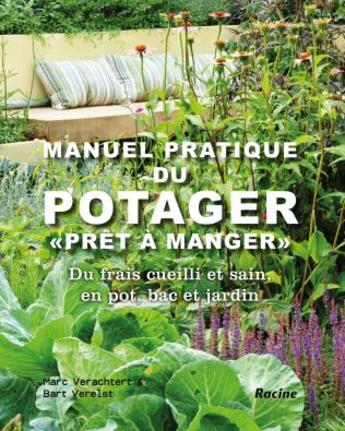 Couverture du livre « Manuel pratique du potager ; pour des légumes prêts à manger » de Marc Verachtert et Bert Verelst aux éditions Lannoo