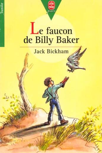 Couverture du livre « Le faucon de billy baker » de Bickham-J aux éditions Le Livre De Poche Jeunesse