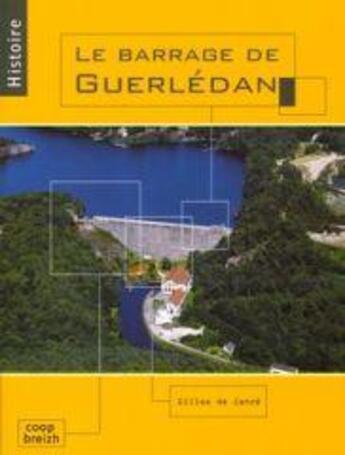 Couverture du livre « Le barrage de Guerlédan » de Gilles Du Pontavice aux éditions Coop Breizh