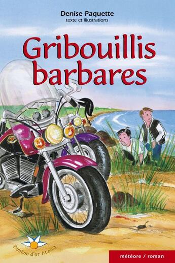 Couverture du livre « Gribouillis barbares » de Paquette Denise aux éditions Bouton D'or