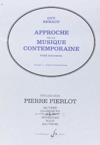 Couverture du livre « Approche de la musique contemporaine pour hautbois volume 1 » de Remaud Guy aux éditions Gerard Billaudot