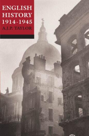 Couverture du livre « English History 1914-1945 » de A J P Taylor aux éditions Oxford University Press Uk