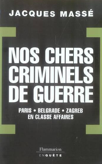 Couverture du livre « Nos chers criminels de guerre » de Jacques Masse aux éditions Flammarion